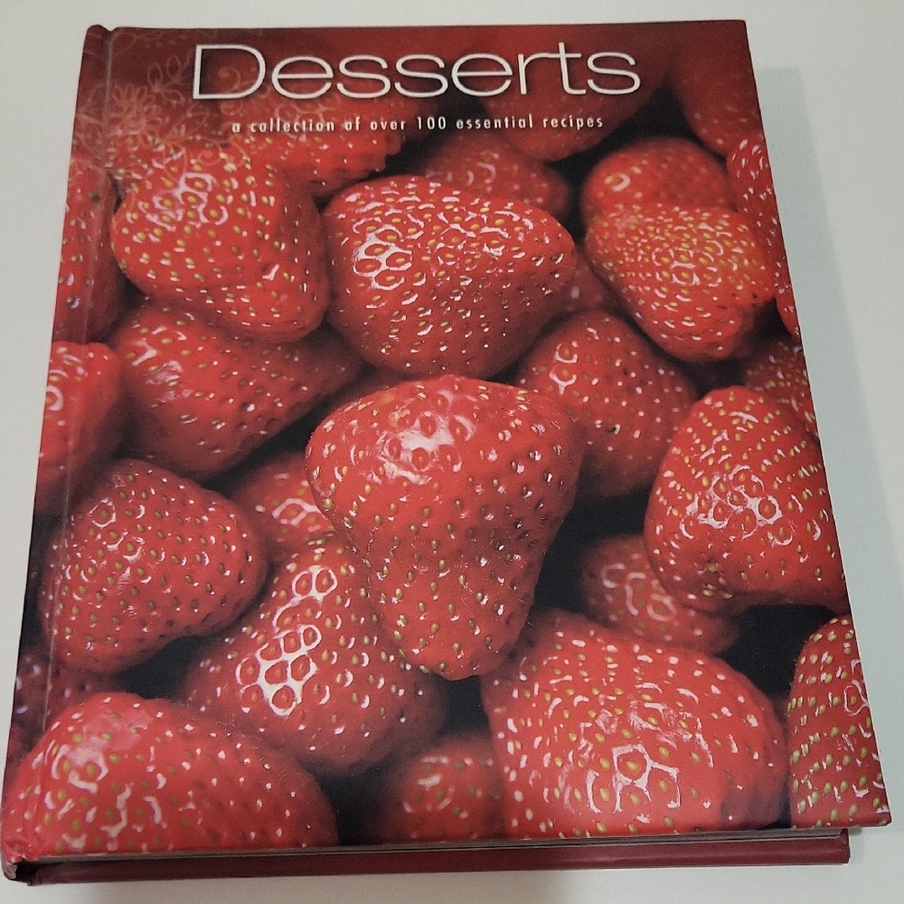 Desserts: A Collection of Over 100‎ Essential Recipes – Hardcover